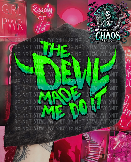 The Devil Made Me Do It