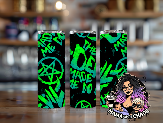 The Devil Made Me do it Tumbler