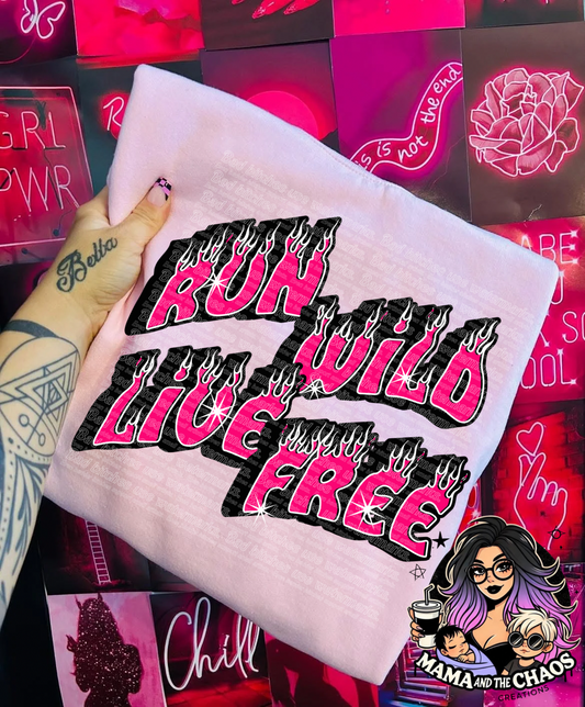 Run Wild Live Free