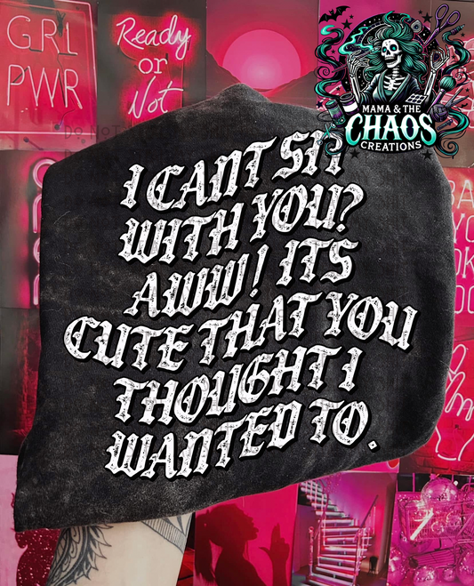 I Can’t Sit With You?