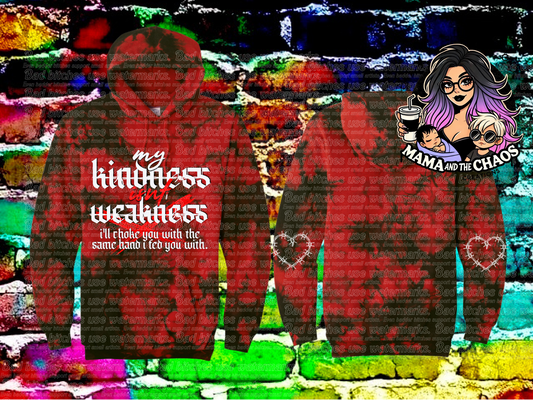 My Kindness Is Not Weakness