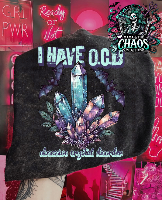 I have O.C.D-Obsessive Crystal Disorder