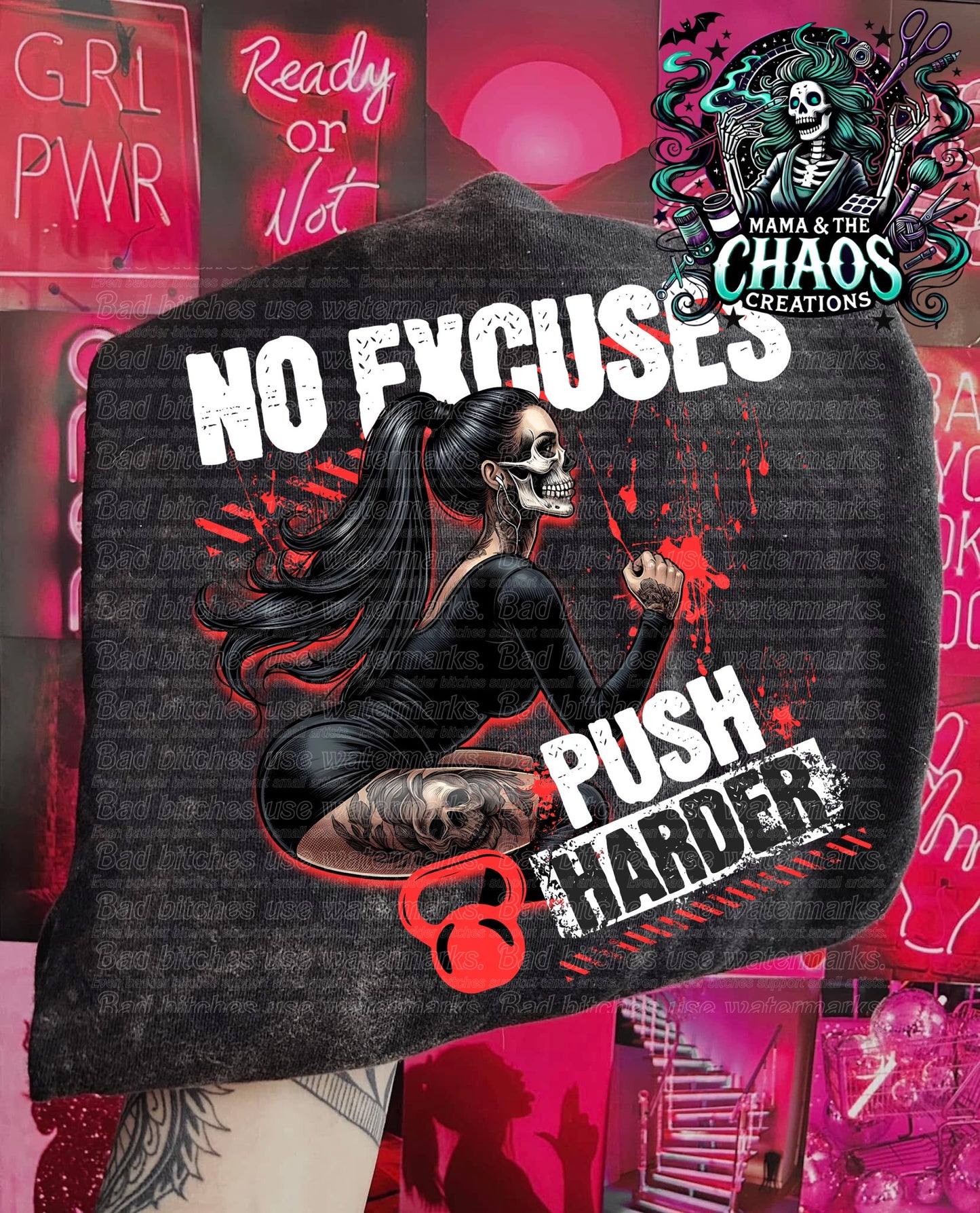 No Excuses Push Harder